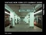 Vintage New York City Subway Signs - Tod Lange - 9781507305423