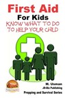 First Aid for Kids - Know What To Do To Help Your Child - John Davidson - 9781507581643