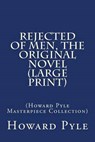 Rejected of Men, the Original Novel - PYLE,  Howard - 9781507790427