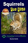 Squirrels For Kids - John Davidson - 9781507881910