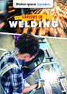 Careers in Welding - Mary-Lane Kamberg - 9781508188162