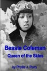 Bessie Coleman - Perry Phyllis J. Perry - 9781508543480