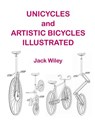 Unicycles and Artistic Bicycles Illustrated - Jack Wiley - 9781508734314