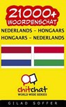21000+ Nederlands - Hongaars Hongaars - Nederlands Woordenschat - SOFFER,  Gilad - 9781508782087