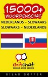 15000+ Nederlands - Slowaaks Slowaaks - Nederlands Woordenschat - SOFFER,  Gilad - 9781508795186