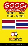 6000+ Dutch - Thai Thai - Dutch Vocabulary - SOFFER,  Gilad - 9781508937166