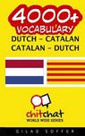 4000+ Dutch - Catalan Catalan - Dutch Vocabulary - SOFFER,  Gilad - 9781508938279