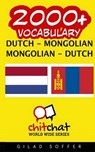2000+ Dutch - Mongolian Mongolian - Dutch Vocabulary - SOFFER,  Gilad - 9781508939184