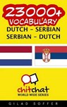 23000+ Dutch - Serbian Serbian - Dutch Vocabulary - SOFFER,  Gilad - 9781508987178
