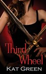 Third Wheel - Kat Green - 9781509232215