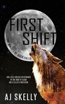 First Shift - Aj Skelly - 9781509234974