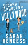 Second Chances in Hollywood - Sarah Hendess - 9781509247400
