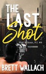 The Last Shot - Brett Wallach - 9781509248674