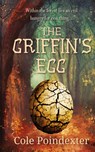 The Griffin's Egg - Cole Poindexter - 9781509253494