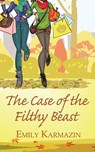 The Case of the Filthy Beast - Emily Karmazin - 9781509256785