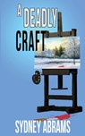 A Deadly Craft - Sydney Abrams - 9781509260300