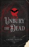 Unbury the Dead - Laurel Hanlon - 9781509263103