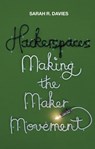 Hackerspaces - Sarah R. Davies - 9781509501205