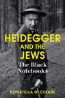 Heidegger and the Jews - Donatella Di Cesare - 9781509503865