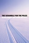 The Scramble for the Poles - Klaus Dodds ; Mark Nuttall - 9781509504046