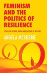 Feminism and the Politics of Resilience - Angela McRobbie - 9781509525102