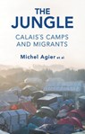 The Jungle - MICHEL (ECOLE DES HAUTES ETUDES EN SCIENCES SOCIALES,  Paris) Agier - 9781509530618