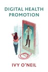 Digital Health Promotion - Ivy O'Neil - 9781509533336