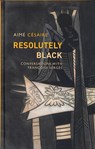 Resolutely Black - Aime Cesaire - 9781509537143