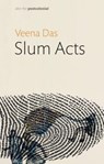 Slum Acts - Veena Das - 9781509537853