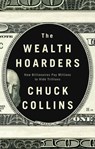 The Wealth Hoarders - Chuck Collins - 9781509543496