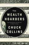 The Wealth Hoarders - Chuck Collins - 9781509543502