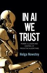 In AI We Trust - Helga (Swiss Federal Institute of Technology (ETH) Nowotny - 9781509548811
