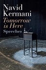 Tomorrow is Here - Navid Kermani - 9781509550562