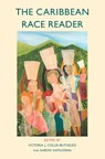 The Caribbean Race Reader - Victoria J. (University of Johannesburg Collis-Buthelezi ; Aaron (Smith College Kamugisha - 9781509551200