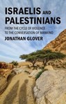 Israelis and Palestinians - Jonathan Glover - 9781509559794