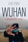Wuhan - Liao Yiwu - 9781509563005