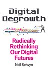 Digital Degrowth - Neil (Monash University Selwyn - 9781509563289
