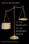 At the Margins of the Modern State - Seyla (Harvard University) Benhabib - 9781509563586