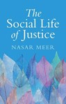 The Social Life of Justice - Nasar (Northumbria University) Meer - 9781509573653