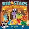 Dinostars and the Cackling Cave Creature - Ben Mantle - 9781509813186