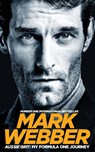 Aussie Grit: My Formula One Journey - Mark Webber - 9781509813544