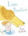 Lion Practice - Emma Carlisle - 9781509813810