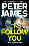 I Follow You - Peter James - 9781509816309
