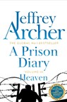 A Prison Diary Volume III - Jeffrey Archer - 9781509820795