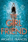 The Girlfriend - Michelle Frances - 9781509821525