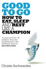 Good to Go - Christie Aschwanden - 9781509827671