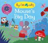 Mouse's Big Day - Lydia Monks - 9781509828432