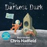 The Darkest Dark - Chris Hadfield - 9781509836833