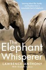 The Elephant Whisperer - Lawrence Anthony ; Graham Spence - 9781509838530