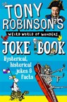 Sir Tony Robinson's Weird World of Wonders Joke Book - Sir Tony Robinson - 9781509838806